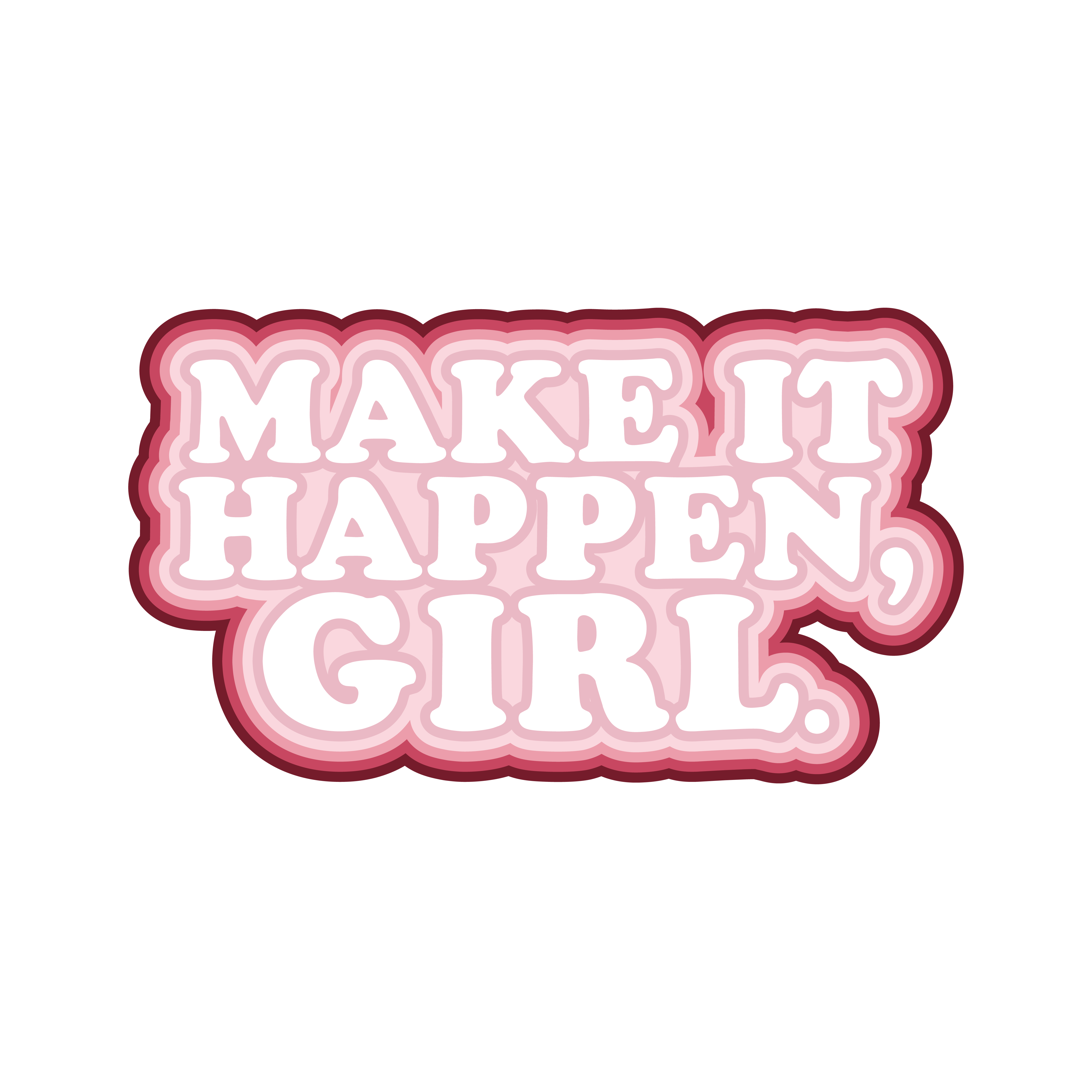 Make it happen, girl!